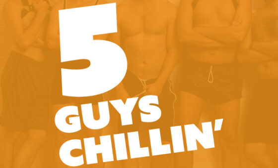 5 Guys Chillin’